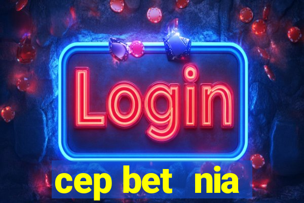 cep bet  nia